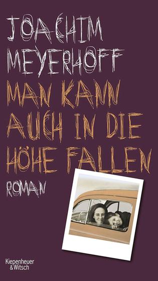 Buchcover: Joachim Meyerhoff „Man kann auch in die Höhe fallen“ (Foto: Kiepenheuer & Witsch)