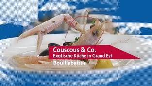 Serie "Couscous & Co. - Exotische Küche in Grand Est" (Foto: SR)